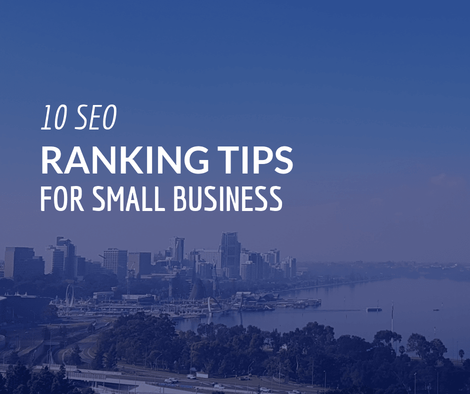 10 SEO Tips For Small Business by Perth Marketing Company